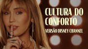 #294 | Cultura do conforto, versão Disney Channel