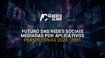 🗣 AdDigitalis #28 | Futuro das redes sociais mediadas por aplicativos: perspectivas 2026–2031
