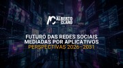 🗣 AdDigitalis #28 | Futuro das redes sociais mediadas por aplicativos: perspectivas 2026–2031